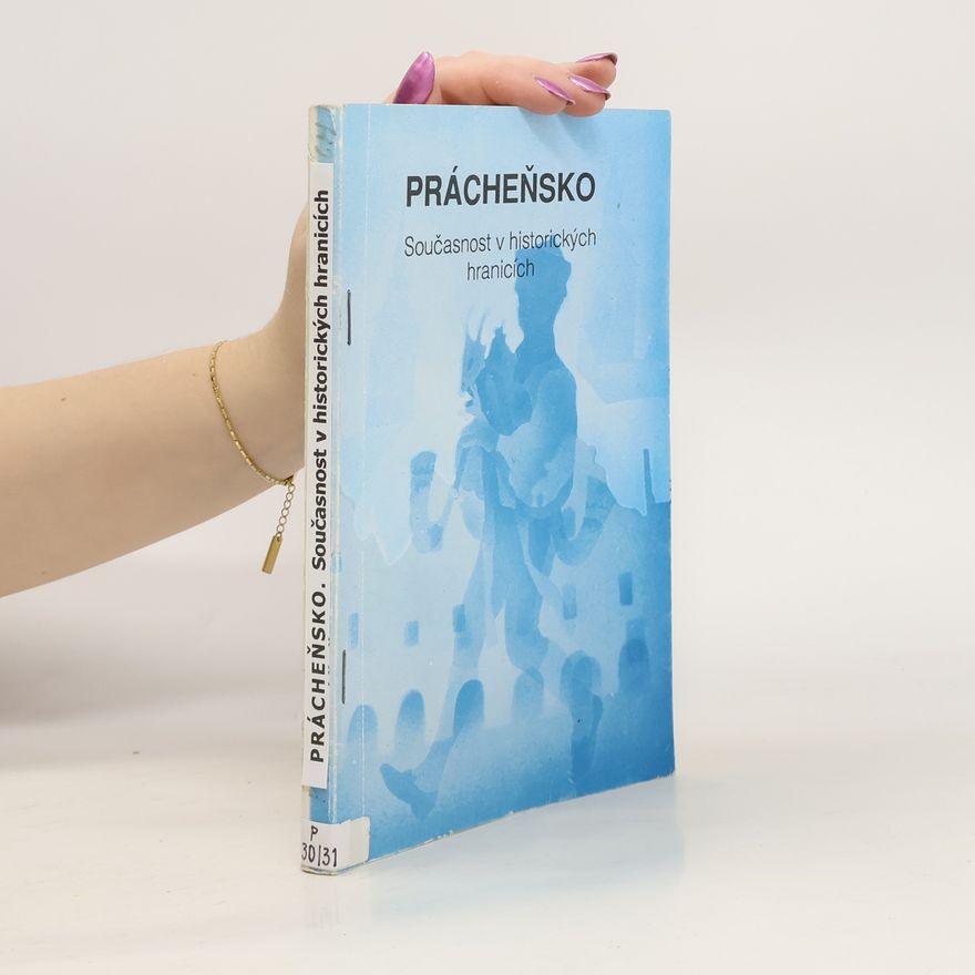 Jana Nečekalová Prácheňsko. Současnost v historických hranicích