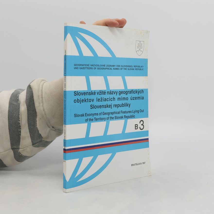 Autorenkollektiv Slovenské vžité názvy geografických objektov ležiacich mimo územi B3