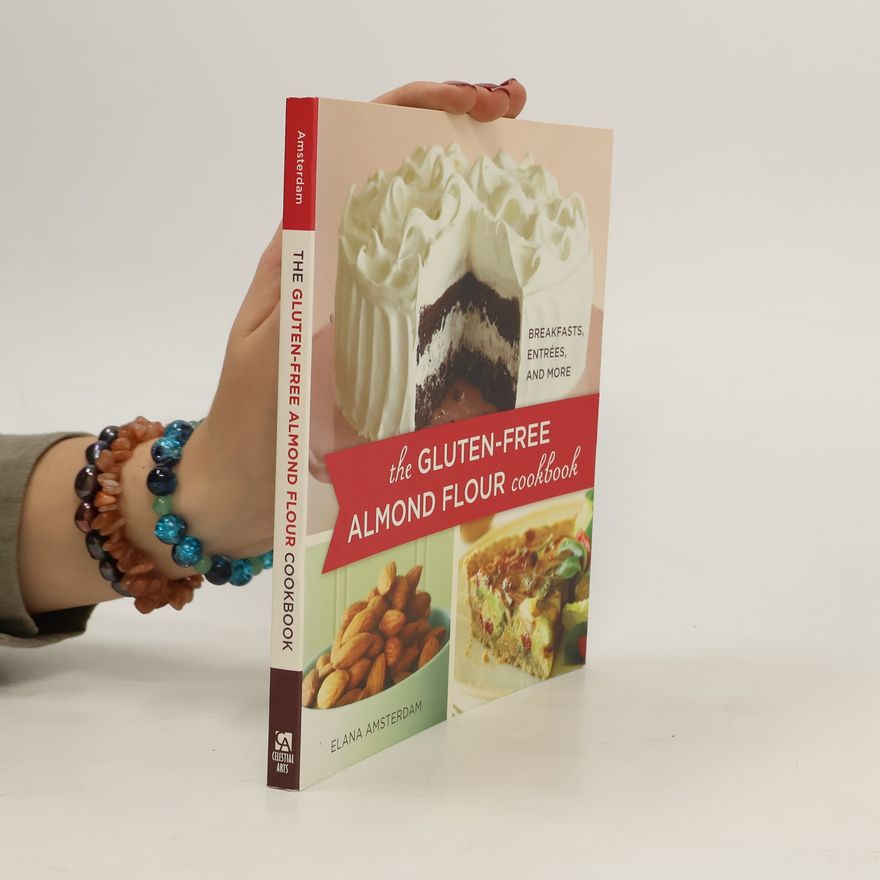 Elana Amsterdam The Gluten-free Almond Flour Cookbook