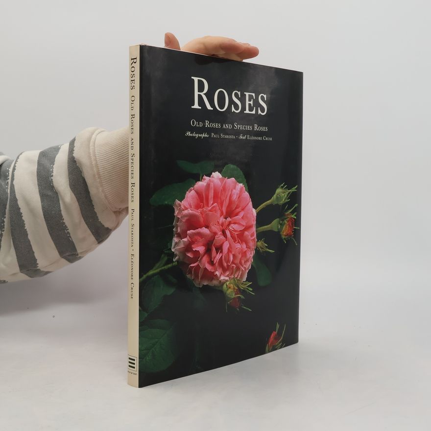 Paul Starosta Roses : old roses and species roses