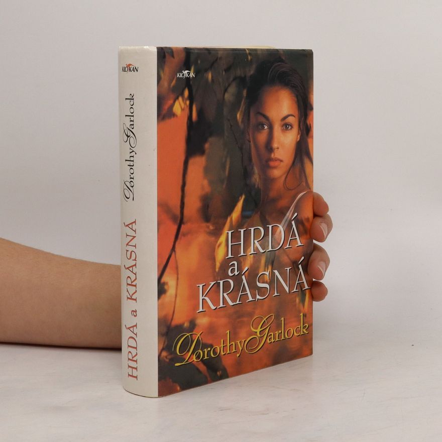 Dorothy Garlock Hrdá a krásná