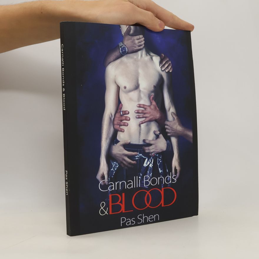 Pas Shen Carnalli Bonds and Blood