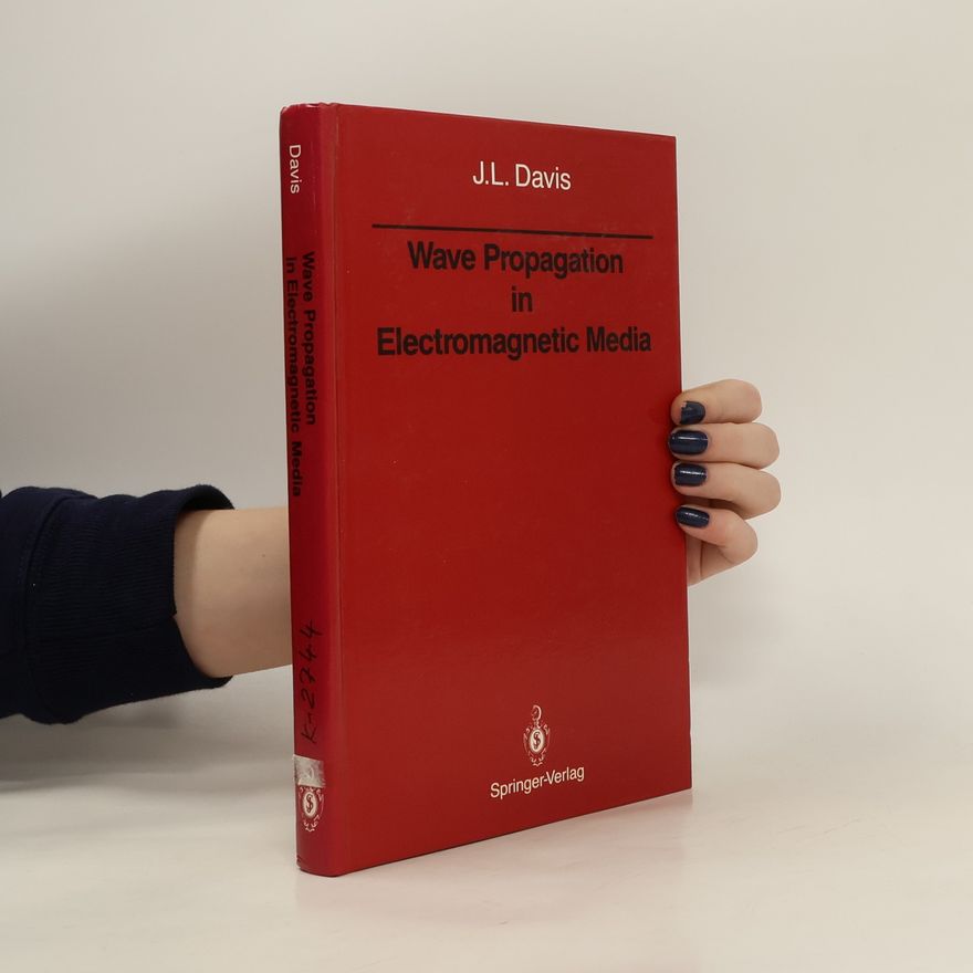 Julian L. Davis Wave Propagation in Electromagnetic Media