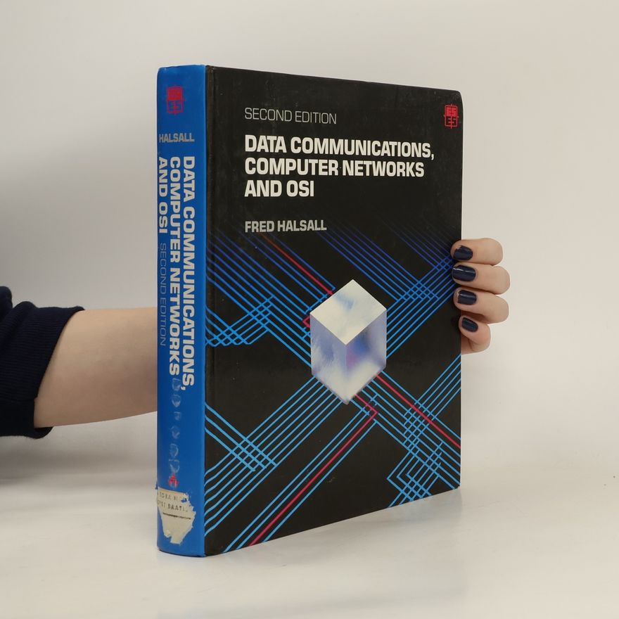 Fred Halsall Data Communications, Computer Networks and OSI