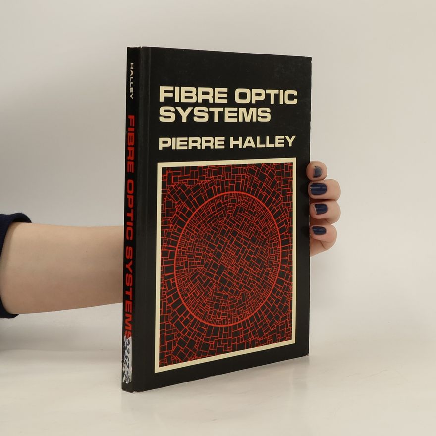 Pierre Halley Fibre-Optic Systems