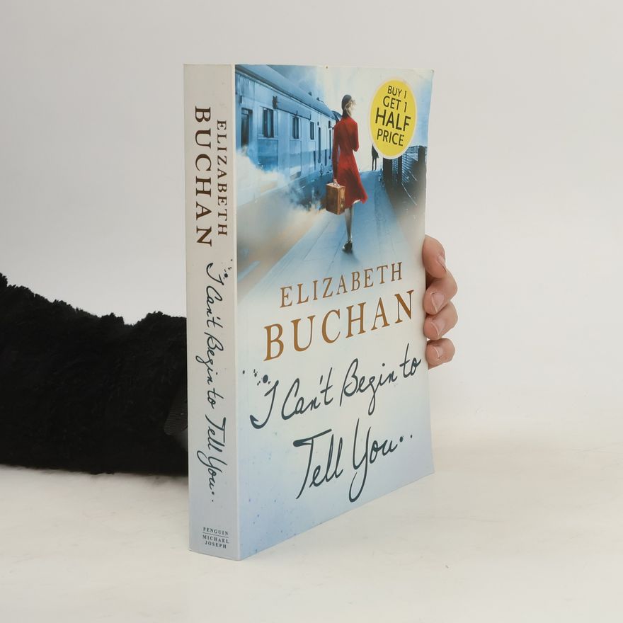Elizabeth Buchan I Can't Begin To Tell You