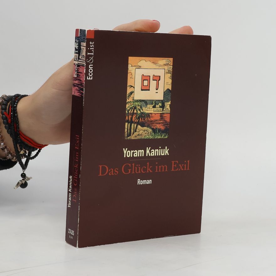 Yoram K. anyuk Das Glück im Exil