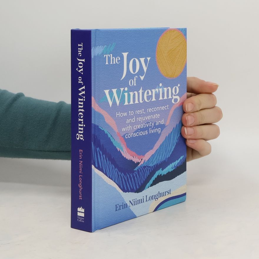 Erin Niimi Longhurst The Joy of Wintering