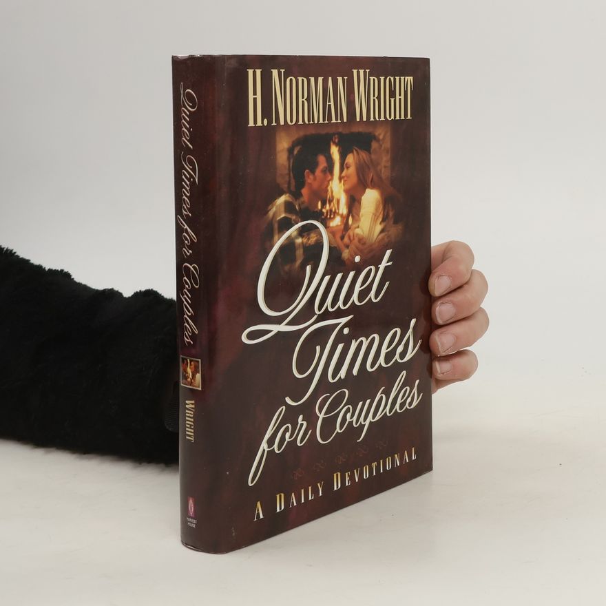 H. Norman Wright Quiet Times for Couples