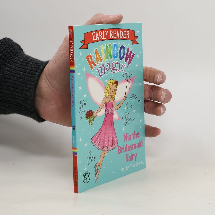 Daisy Meadows Rainbow Magic Early Reader: Mia the Bridesmaid Fairy