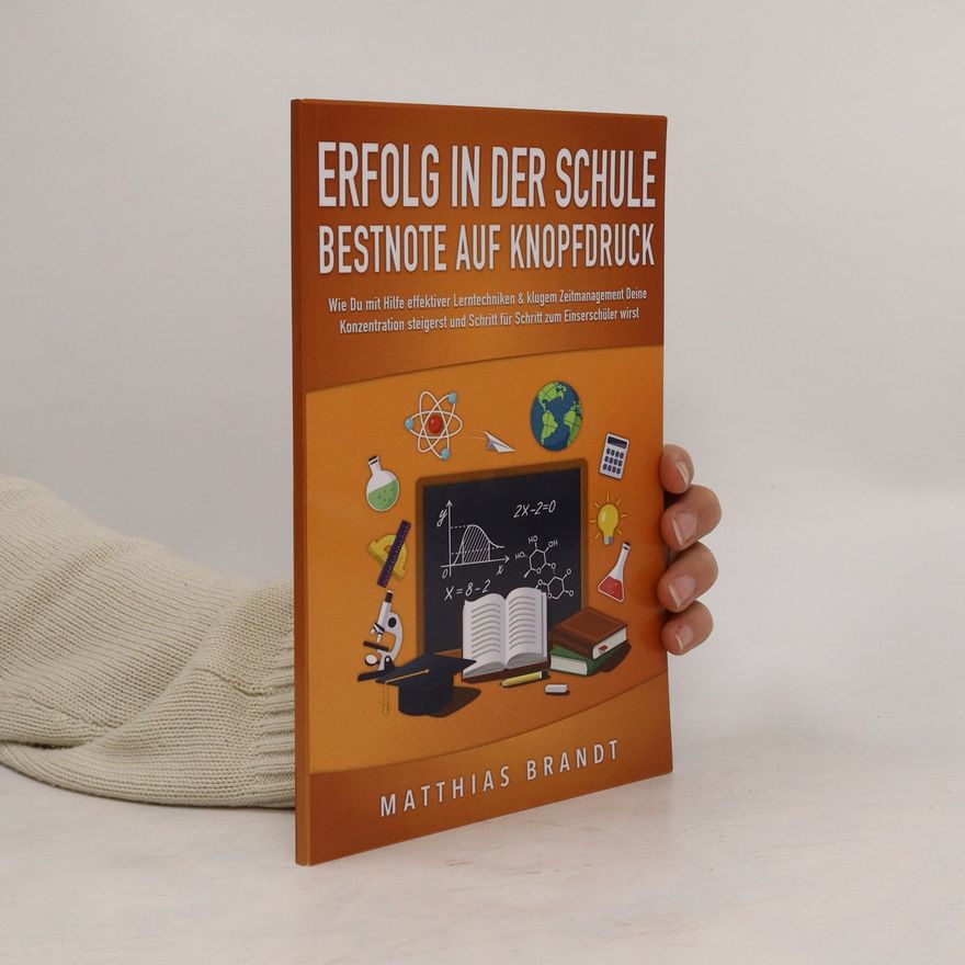 Matthias Brandt Erfolg in der Schule - Bestnote auf Knopfdruck