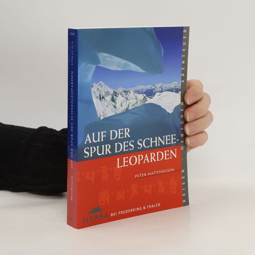 Peter Matthiessen Auf der Spur des Schneeleoparden