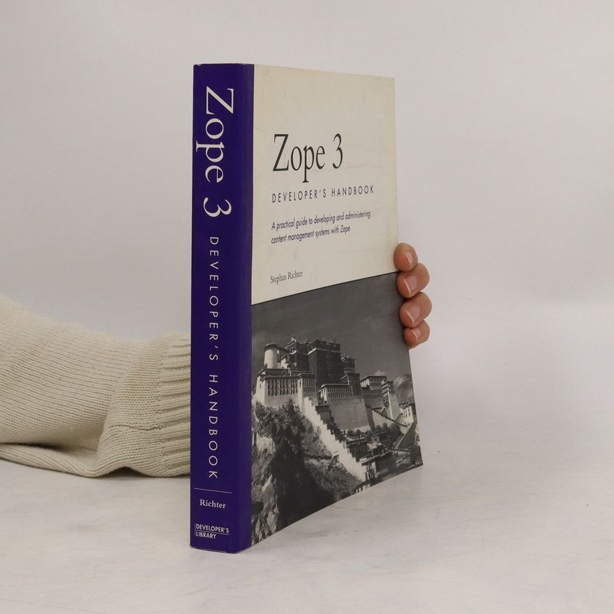 Stephan Richter Zope 3. Developer's Handbook