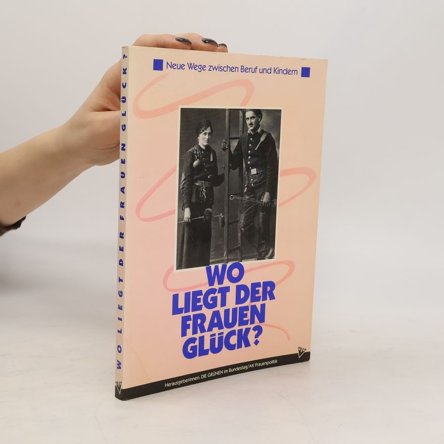 Marieluise Beck Wo liegt der Frauen Glück?