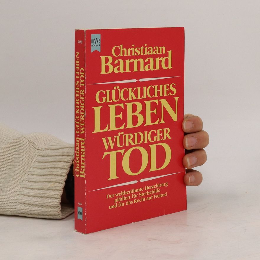 Christiaan Barnard Glückliches Leben, würdiger Tod