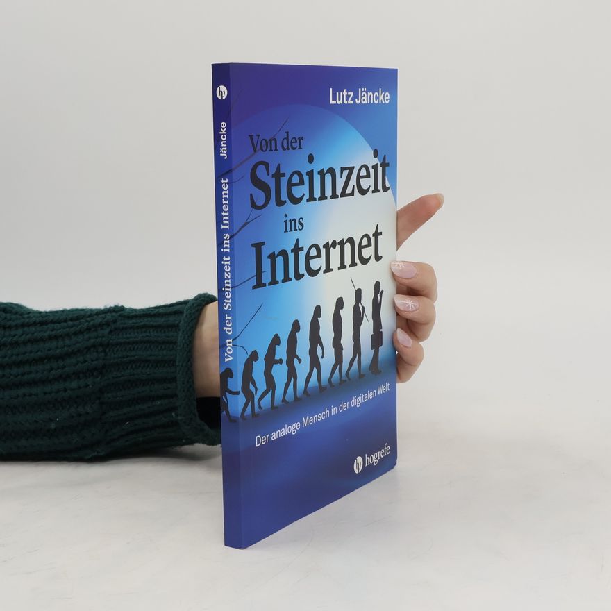 Lutz Jäncke Von der Steinzeit ins Internet