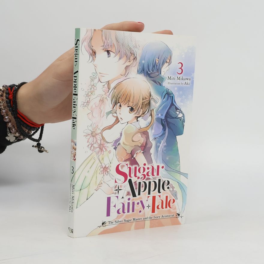 Miri Mikawa Sugar Apple Fairy Tale, Vol. 3