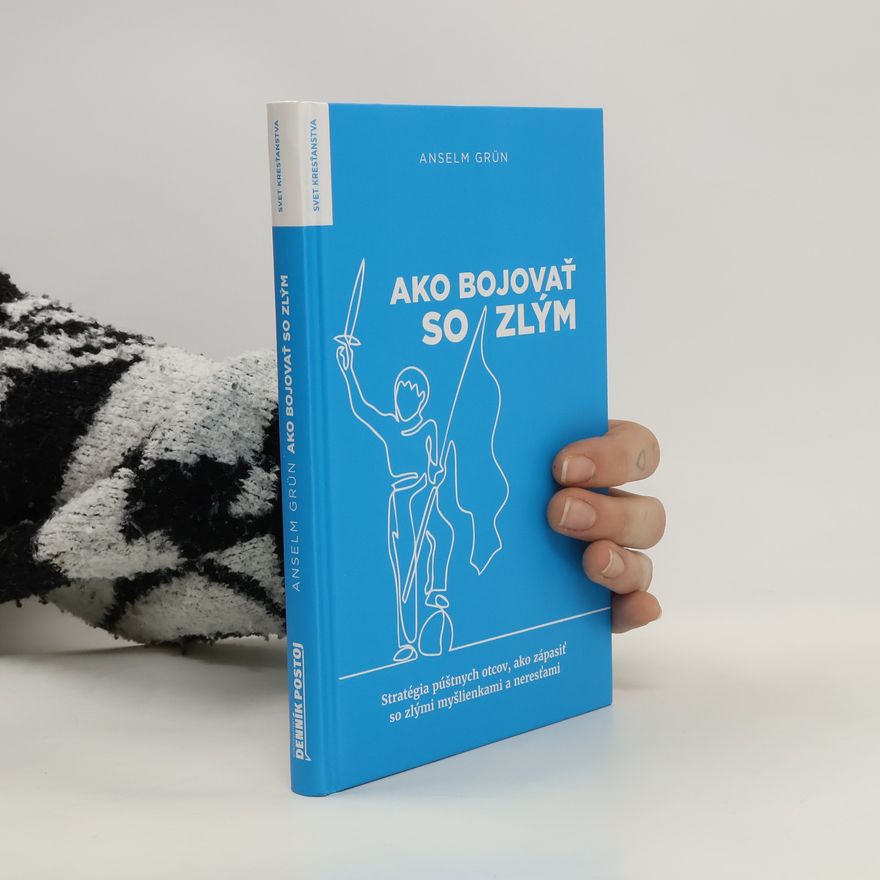 Anselm Grün Ako bojovať so zlým