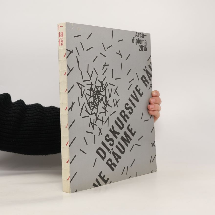 Auteurscollectief Diskursive Räume. Archdiploma 2015