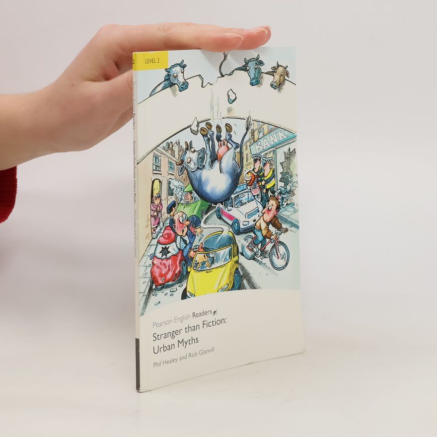 Phil Healey Stranger Than Fiction: Urban Myths