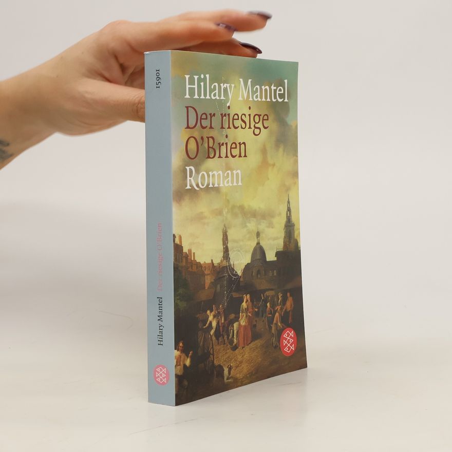 Hilary Mantel Der riesige O'Brien