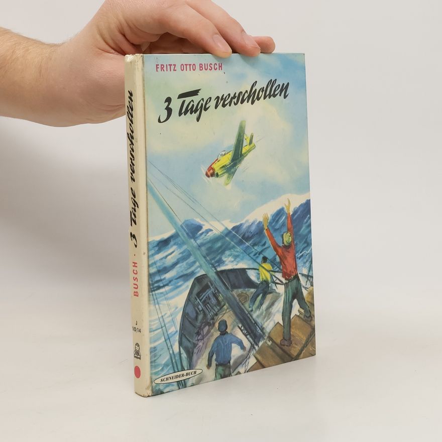 Fritz Otto Busch 3 Tage verschollen
