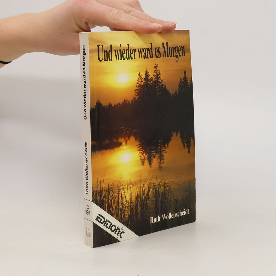 Ruth Wollenscheidt Und wieder ward es Morgen