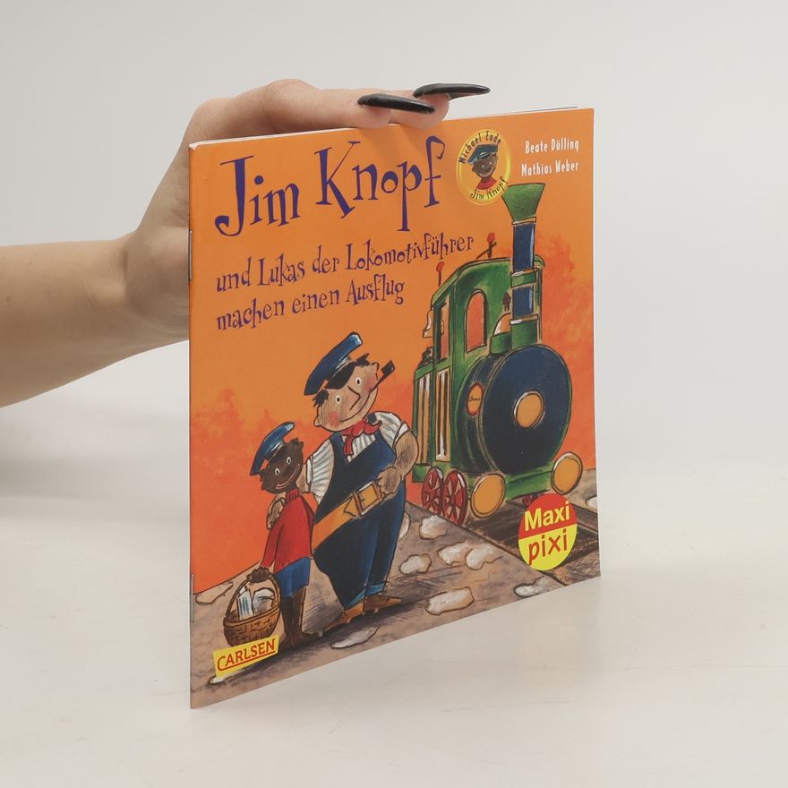 Beate Dölling Jim Knopf und Lukas der Lokomotivführer machen einen Ausflug
