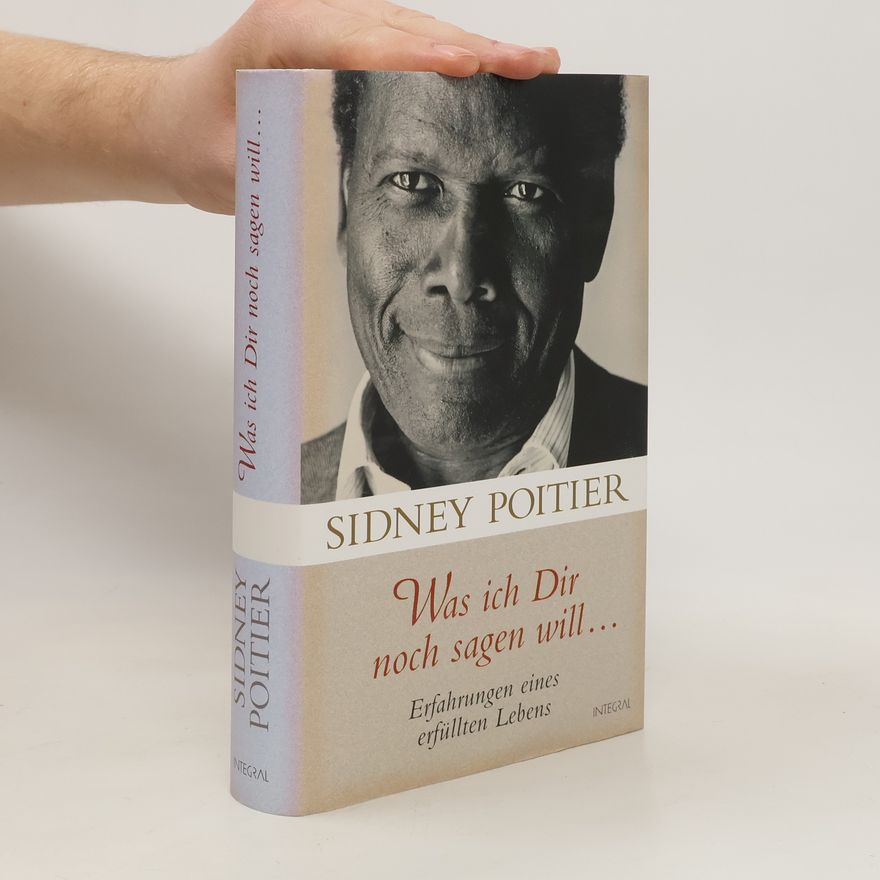 Sidney Poitier Was ich dir noch sagen will ...