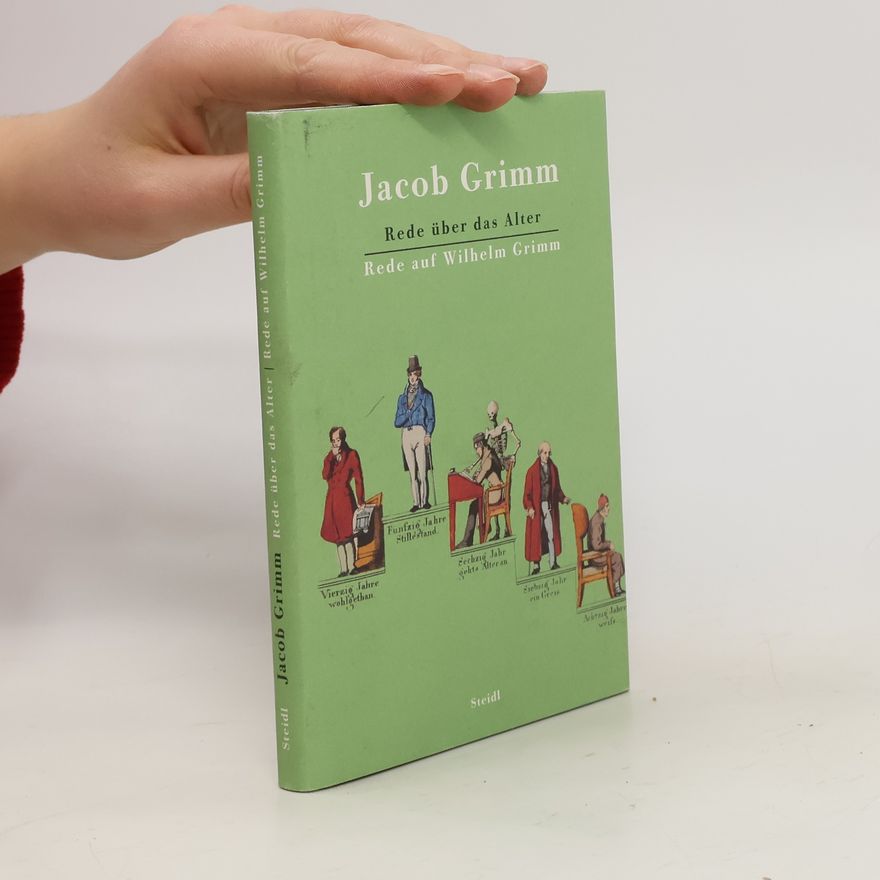 Jacob Grimm Rede über das Alter
