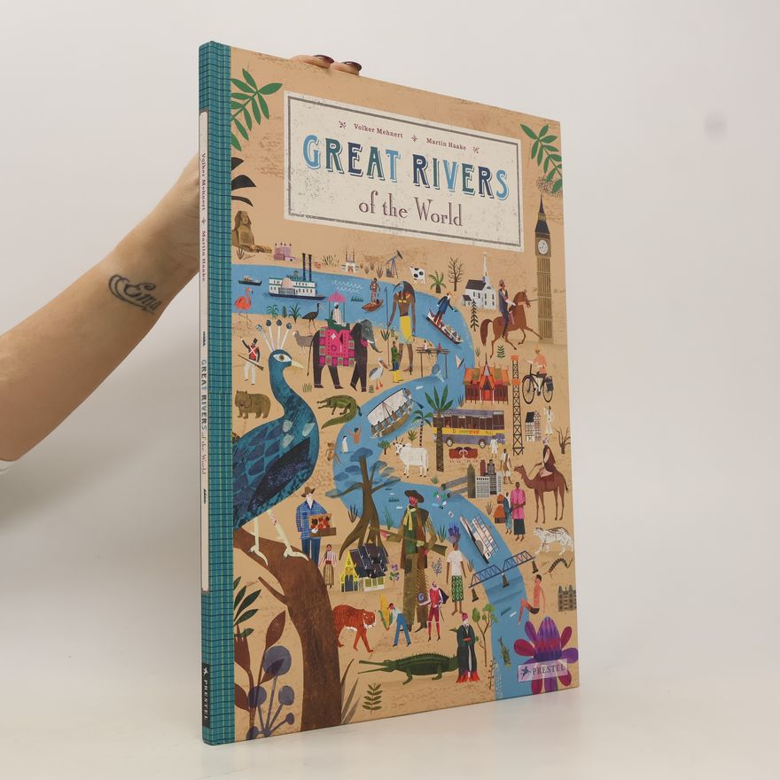 Volker Mehnert Great Rivers of the World