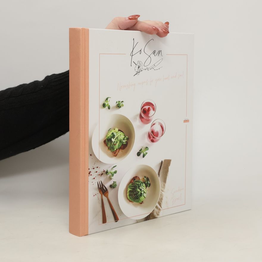 Sandrine Bourel KoSan: Nourishing Recipes for Your Heart and Soul