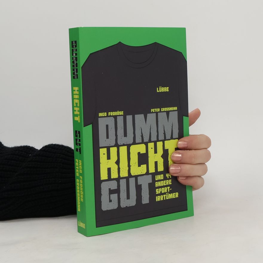 Ingo Froböse Dumm kickt gut