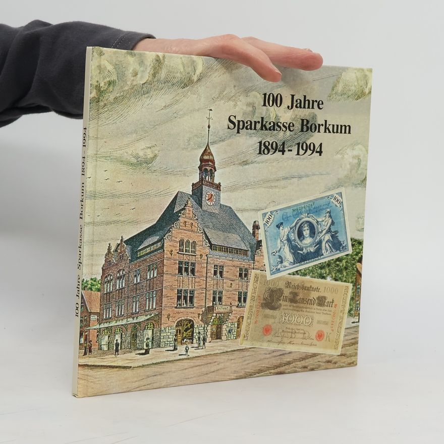 Woldemar Beeneken 100 Jahre Sparkasse Borkum 1894-1994