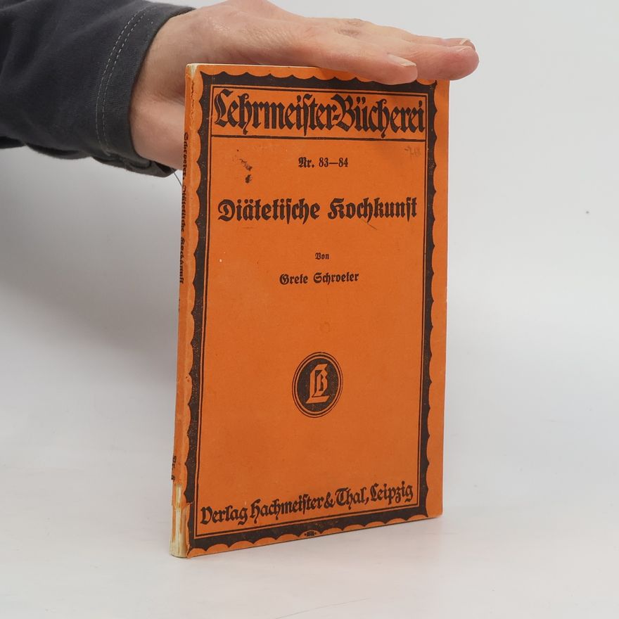 Grete Schroeter Diätetische Kochkunst