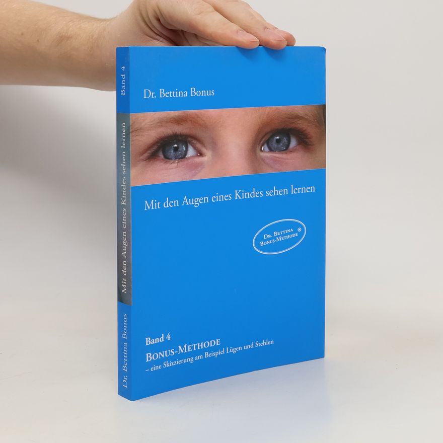 Bettina Bonus Bonus-Methode - eine Skizzierung am Beispiel Lügen und Stehlen