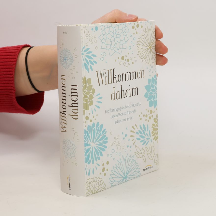 Fred Ritzhaupt Willkommen daheim - Neues Testament, Motiv Floral