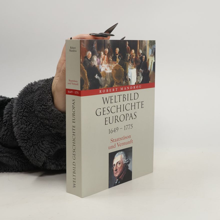 Robert Mandrou Weltbild Geschichte Europas. 1649-1775. Staatsräson und Vernunft