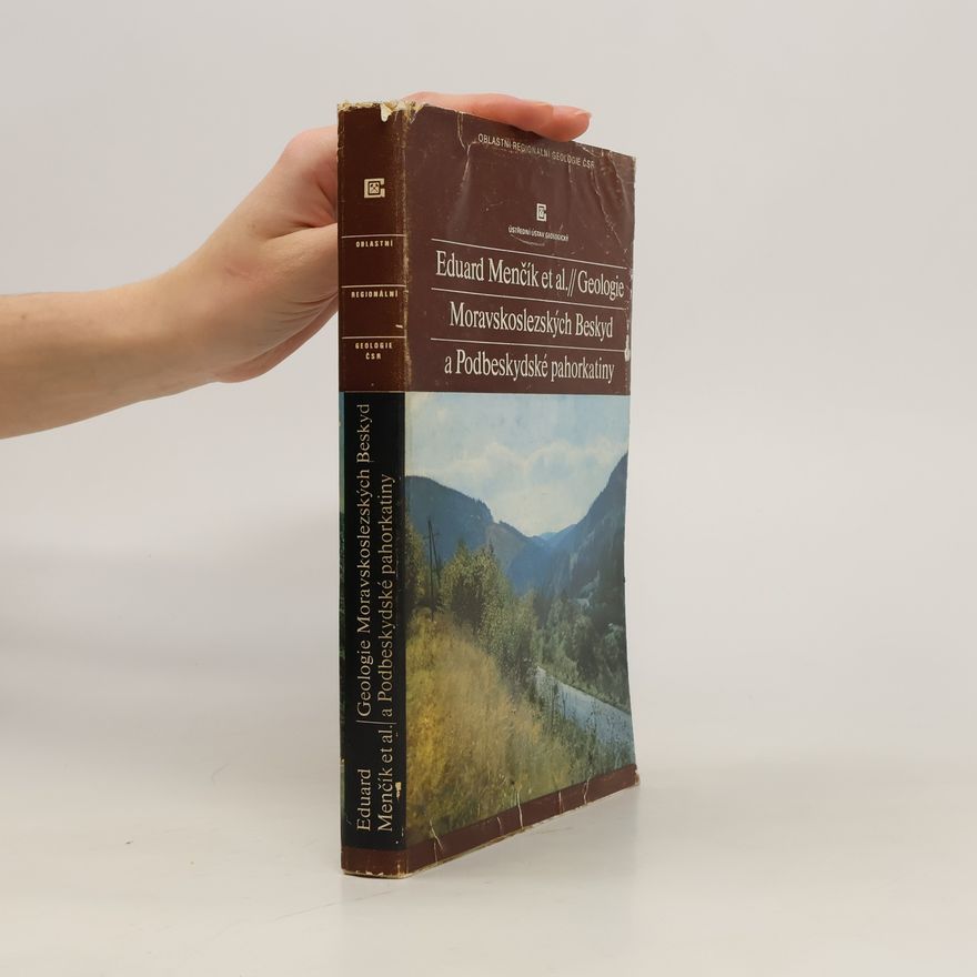 Eduard Menčík Geologie Moravskoslezských Beskyd a Podbeskydské pahorkatiny