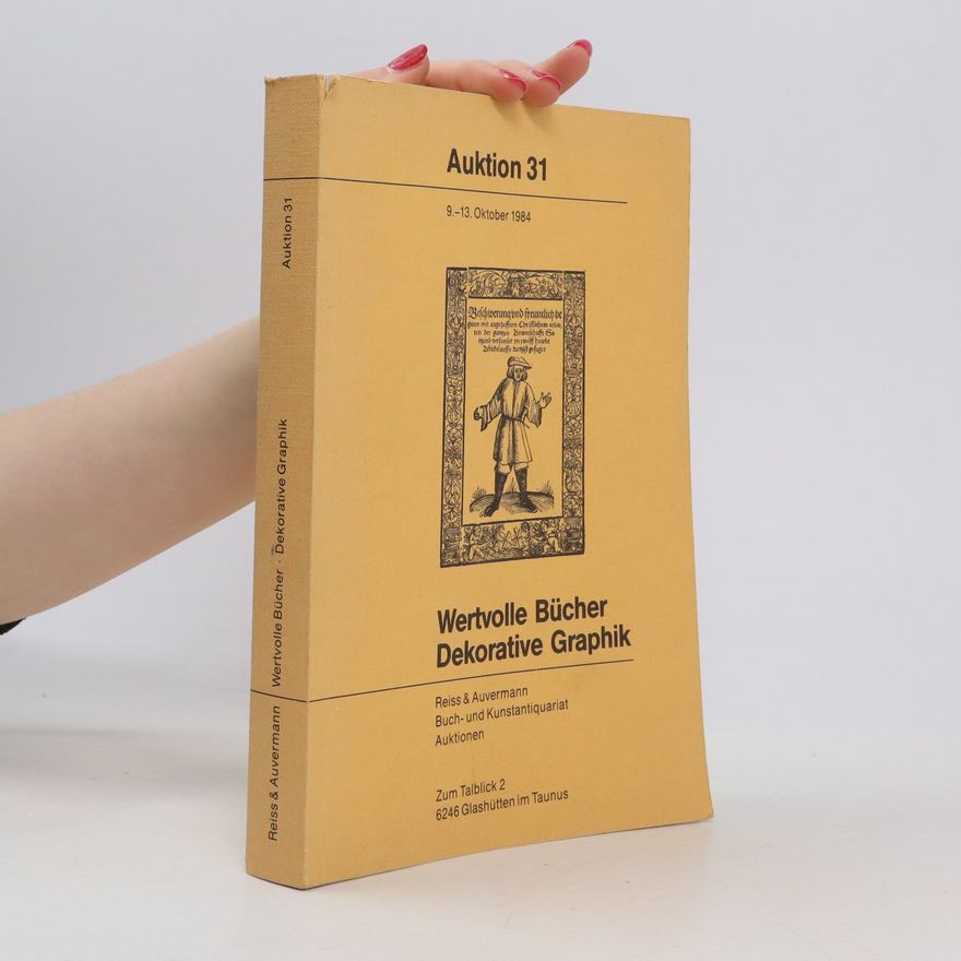 Kolektiv autorů Auktion 31. Wertvolle Bücher. Dekorative Graphik
