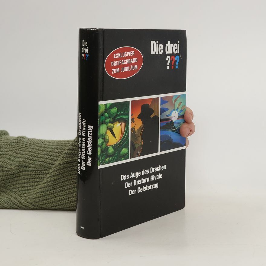 Autorenkollektiv Die drei??? Das Auge des Drachen. Der Finstere Rivale. Der Geisterzug