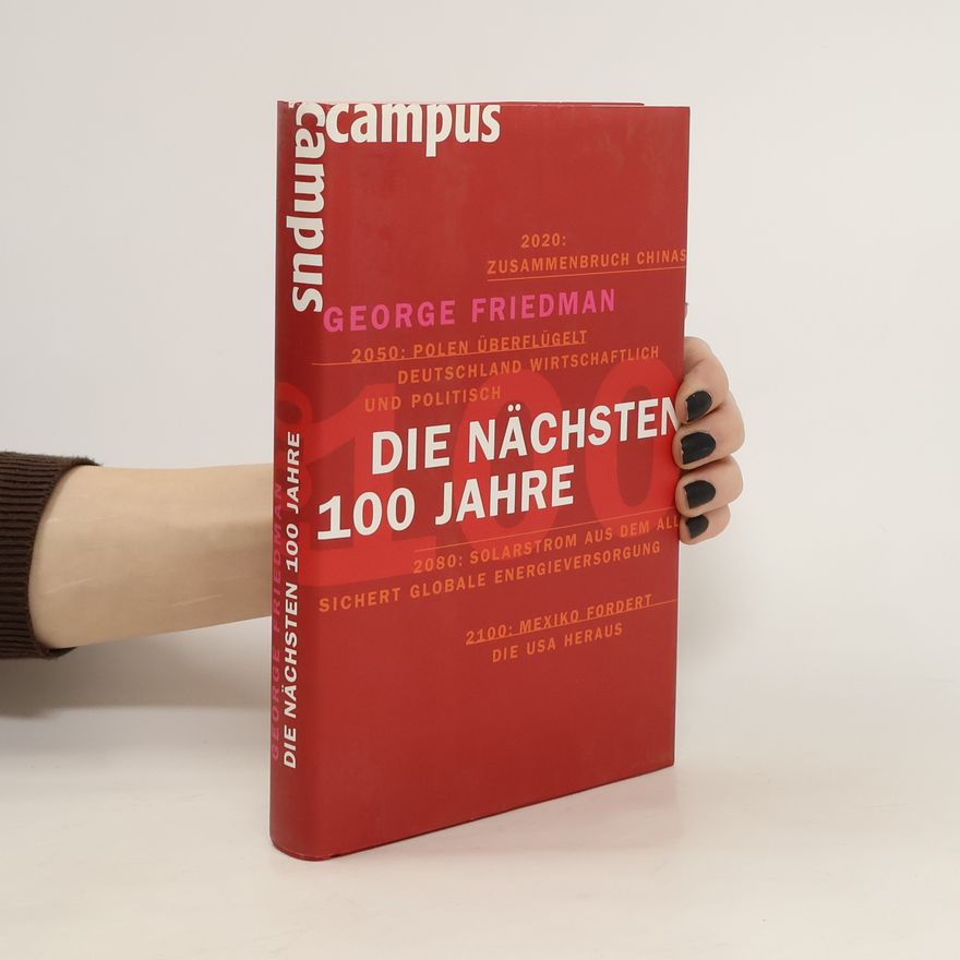 George Friedman Die nächsten hundert Jahre