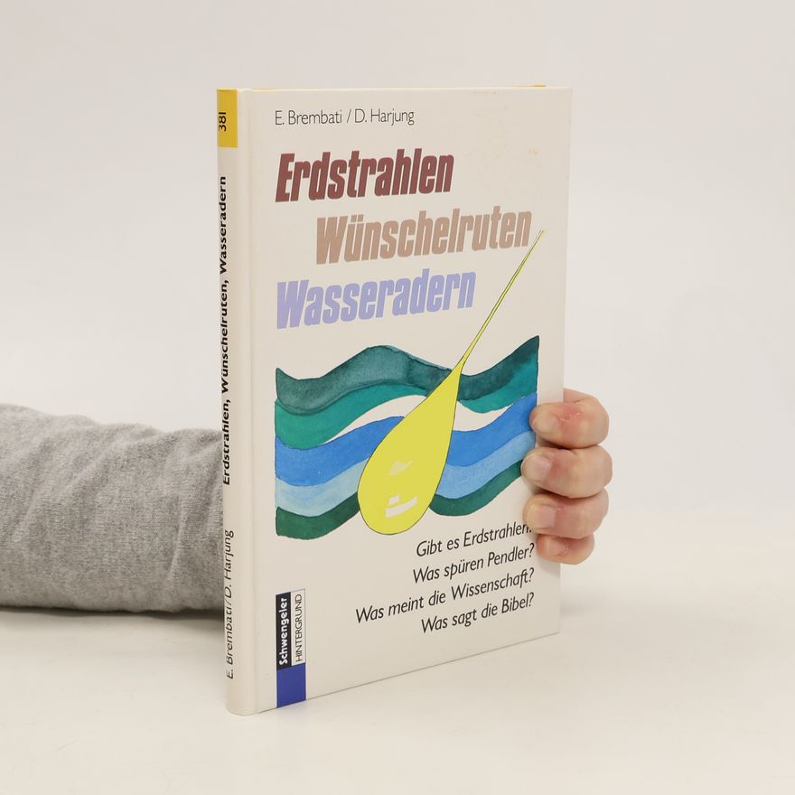 Eva Brembati Erdstrahlen, Wasseradern, Wünschelrute