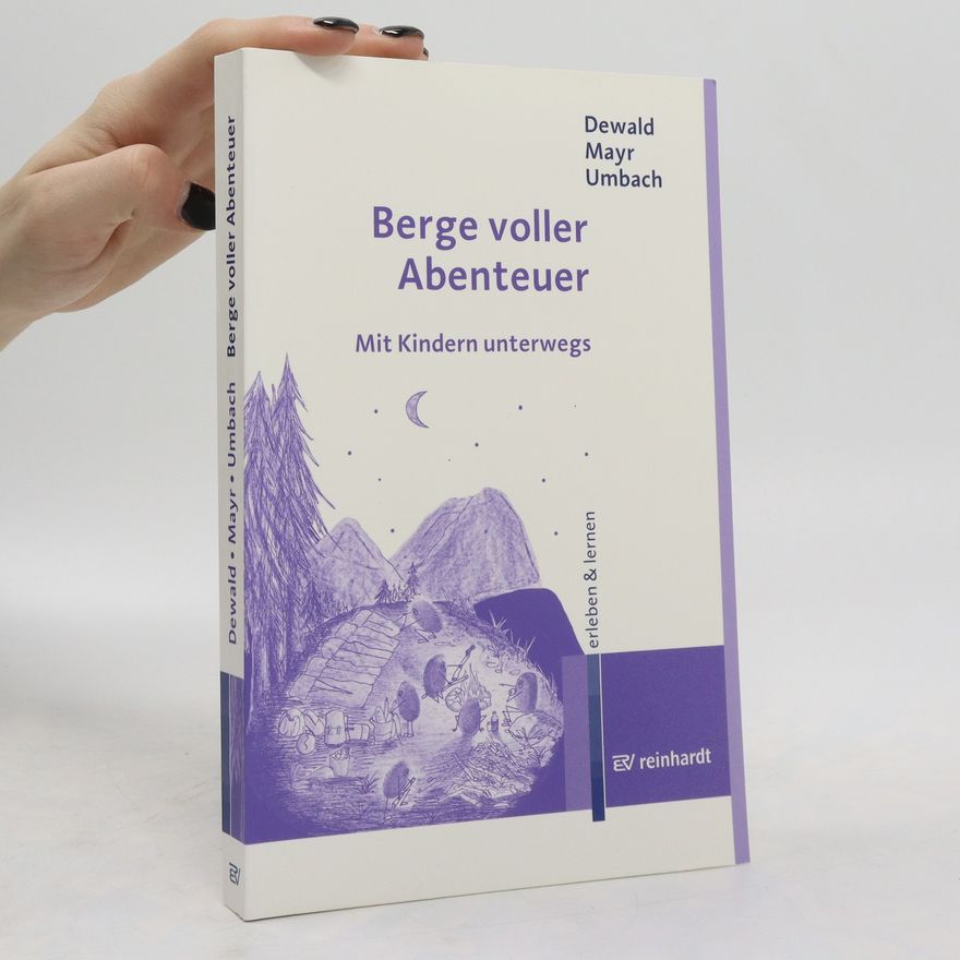 Wilfried Dewald Berge voller Abenteuer