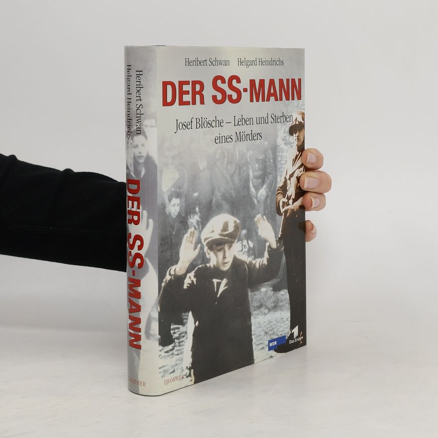 Heribert Schwan Der SS-Mann