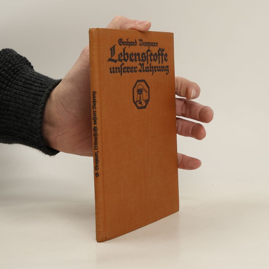 Gerhard Venzmer Lebensstoffe unserer Nahrung