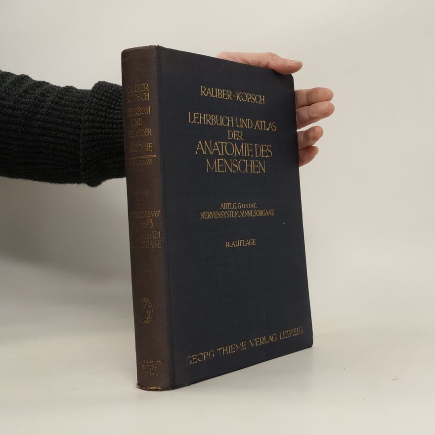 Friedrich Kopsch Lehrbuch und Atlas der Anatomie des Menschen. Abteilung 5-6