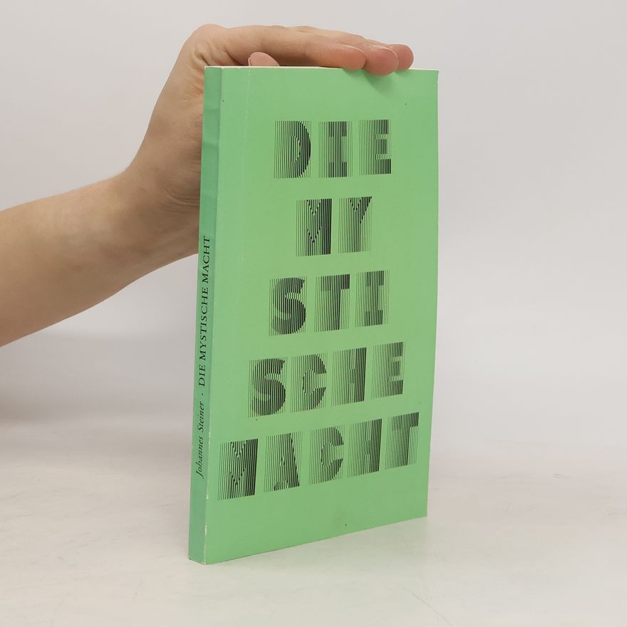 Johannes Steiner Die mystische Macht