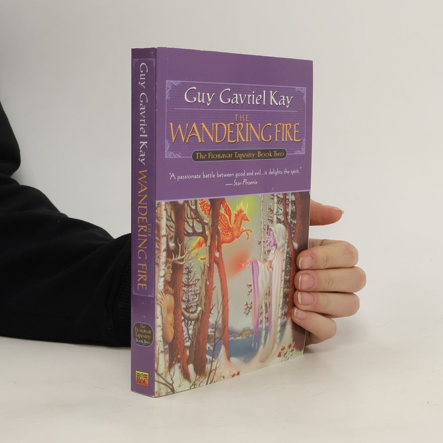 Guy Gavriel Kay The Wandering Fire