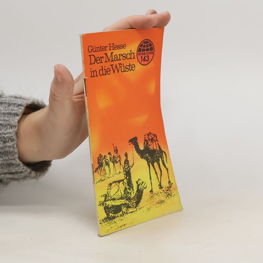 Günter Hesse Der Marsch in die Wüste